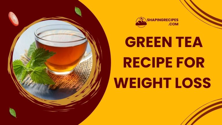 Green Tea Recipe for Weight Loss