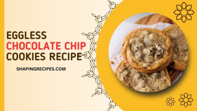 chocolate chip cookie recipe without eggs